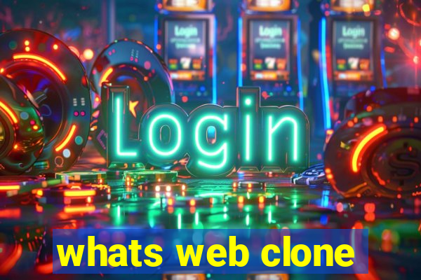 whats web clone